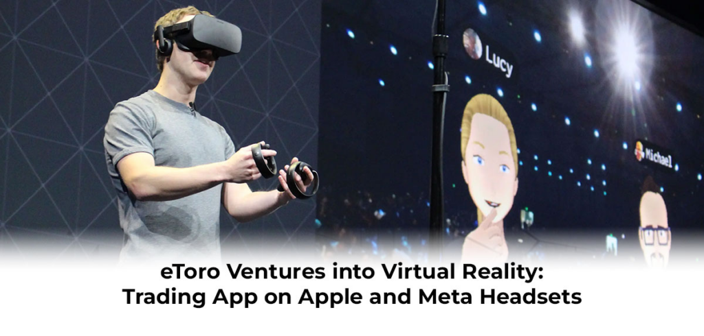 eToro Ventures into Virtual Reality: Trading App on Apple and Meta Headsets