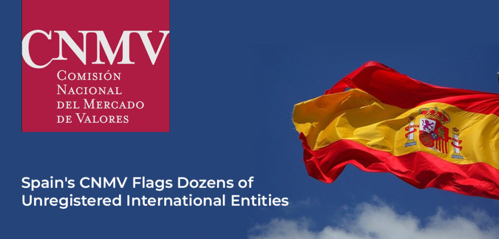 Spain's CNMV Raises Concerns Over Dozens of Unregistered International Entities