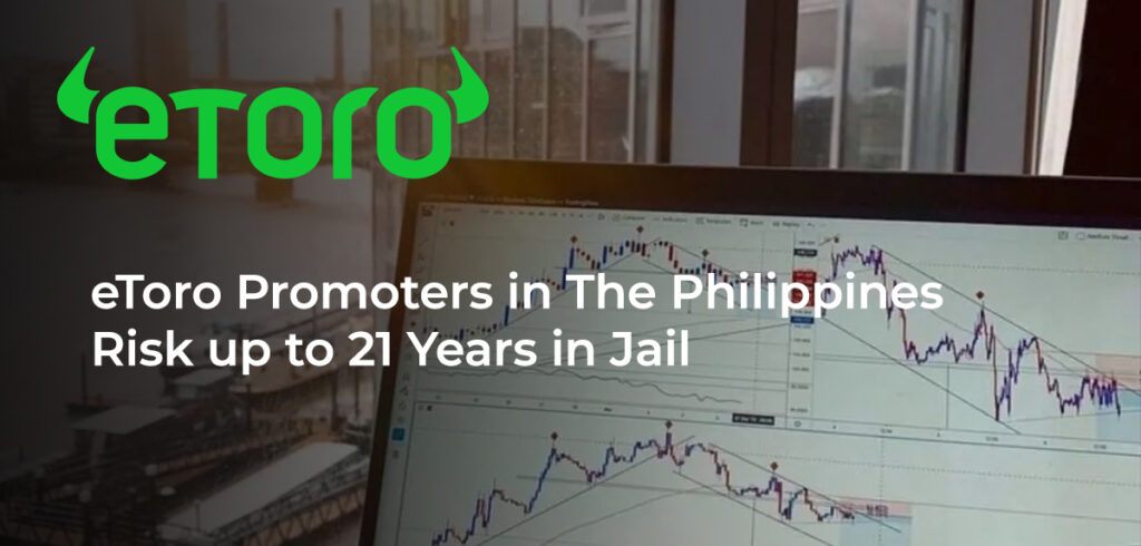 eToro Promoters Could Face Imprisonment Upto 21 Years in the Philippines